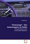 "Unterwegs" - Das Automagazin im Radio