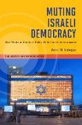 Muting Israeli Democracy
