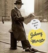 The Complete Lyrics of Johnny Mercer