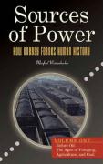 Sources of Power [2 Volumes]: How Energy Forges Human History