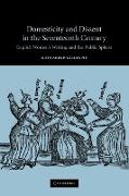 Domesticity and Dissent in the Seventeenth Century