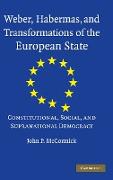 Weber, Habermas and Transformations of the European State