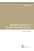 Behavioral Aspects of Financial Decision Making