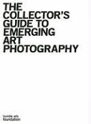The Collector's Guide to Emerging Art Photography