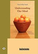Understanding Our Mind (Easyread Large Edition)