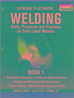 Welding: Skills, Processes and Practices for Entry-Leve Welders, Book 1: Lab Manual