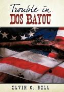 Trouble in DOS Bayou