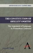 The Constitution of Shelley's Poetry