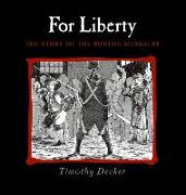 For Liberty: The Story of the Boston Massacre