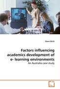 Factors influencing academics development of e-learning environments