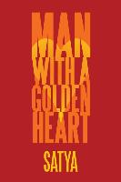 Man With A Golden Heart