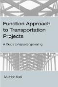 Function Approach to Transportation Projects - A Value Engineering Guide
