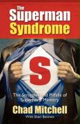 The Superman Syndrome