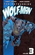 The Astounding Wolf-Man Volume 3
