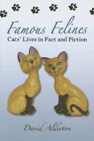 Famous Felines: Cats' Lives in Fact and Fiction