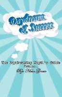 The Daydreaming Mogul's Guide Volume 1: Daydreams and Success