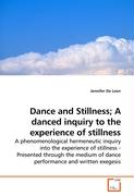 Dance and Stillness, A danced inquiry to the experience of stillness