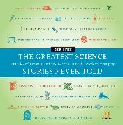 The Greatest Science Stories Never Told