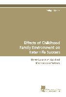 Effects of Childhood Family Environment on Later Life Success