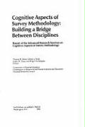 Cognitive Aspects of Survey Methodology: Building a Bridge Between Disciplines