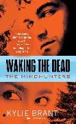 Waking the Dead: The Mindhunters