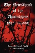 The Priesthood of the Apocalypse (the 144 Thousand)