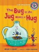 #1 the Bug in the Jug Wants a Hug: A Short Vowel Sounds Book