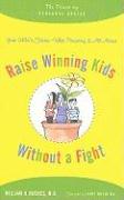 Raise Winning Kids Without a Fight: The Power of Personal Choice