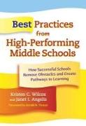 Best Practices from High-Performing Middle Schools: How Successful Schools Remove Obstacles and Create Pathways to Learning