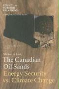 The Canadian Oil Sands: Energy Security vs. Climate Change