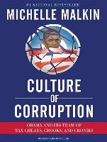 Culture of Corruption: Obama and His Team of Tax Cheats, Crooks, and Cronies