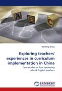 Exploring teachers' experiences in curriculum implementation in China