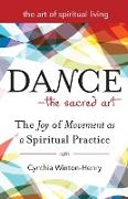 Dance—The Sacred Art