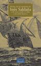 Relato de las aventuras de Inés Saldaña y de cómo ayudó a Colón a descubrir América