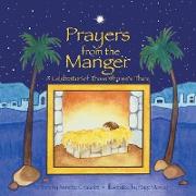 Prayers from the Manger, a Celebration of Those Who Were There