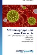 Schweinegrippe - die neue Pandemie