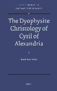 The Dyophysite Christology of Cyril of Alexandria