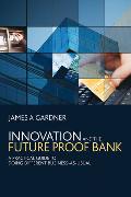 Innovation and the Future Proof Bank