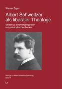 Albert Schweitzer als liberaler Theologe