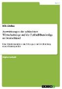 Auswirkungen der schlechten Wirtschaftslage auf die Fussball-Bundesliga in Deutschland