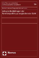 Aktuelle Rechtsfragen der Familienpolitik aus vergleichender Sicht