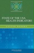 State of the USA Health Indicators: Letter Report