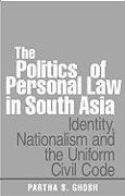 The Politics of Personal Law in South Asia