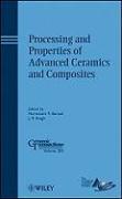 Processing and Properties of Advanced Ceramics and Composites