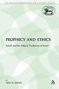 Prophecy and Ethics: Isaiah and the Ethical Traditions of Israel