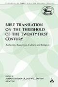 Bible Translation on the Threshold of the Twenty-First Century: Authority, Reception, Culture and Religion