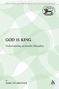 God Is King: Understanding an Israelite Metaphor