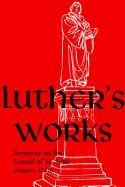 Luther's Works, Volume 69 (Sermons on the Gospel of John 17-20)