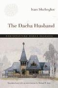 The Dacha Husband: His Adventures, Observations, and Disappointments