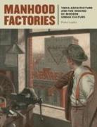 Manhood Factories